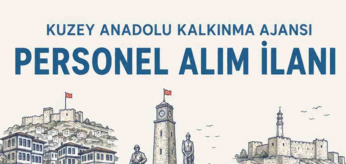Kuzey Anadolu Kalkınma Ajansı dört uzman personel alımı yapıyor