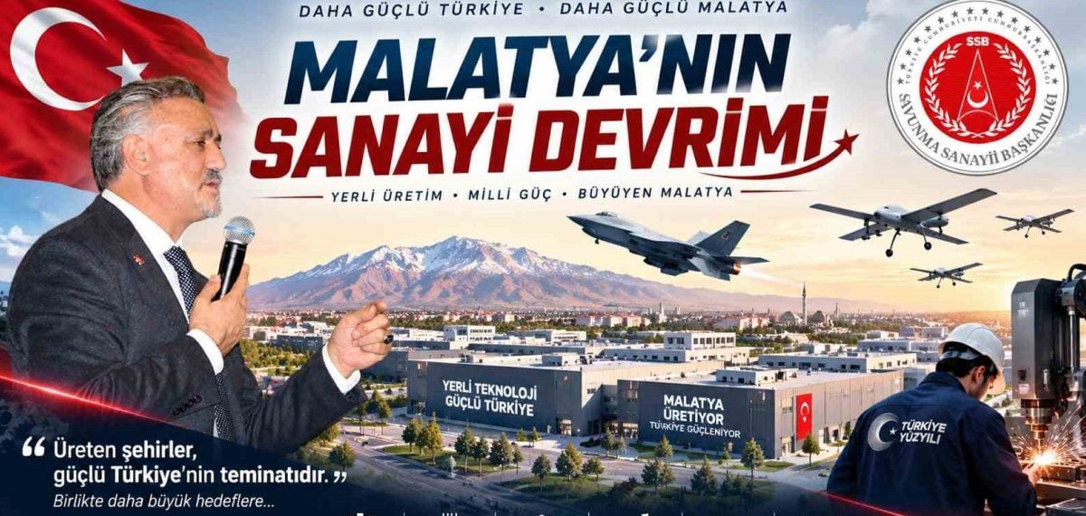 Malatya’nın sanayisi yüksek teknolojiye yönlendirilsin çağrısı