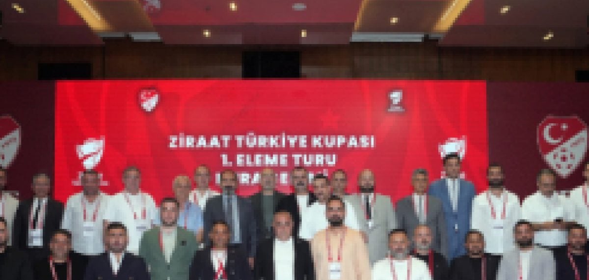 Ziraat Türkiye Kupası 1. Eleme Turu Kura Çekimi Yapıldı