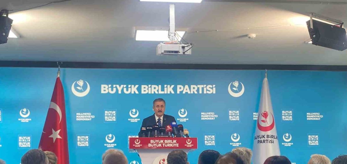 BBP Başkanı Destici: Aileye yönelik saldırılar LGBT dernekleri aracılığıyla yapılıyor