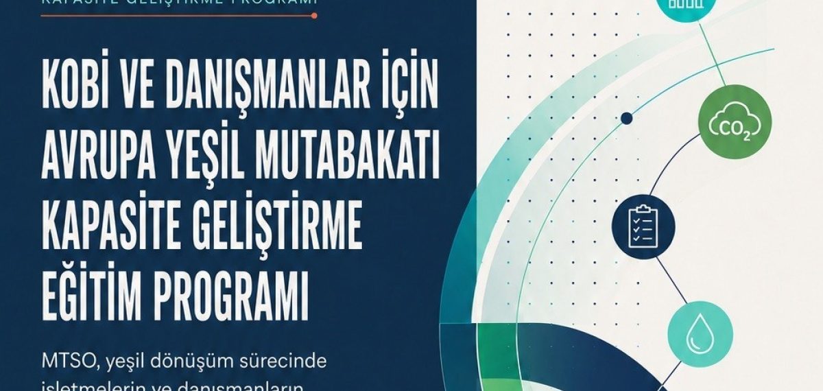 MTSO, KOBİ’lere Avrupa Yeşil Mutabakatı eğitimleri başlatıyor
