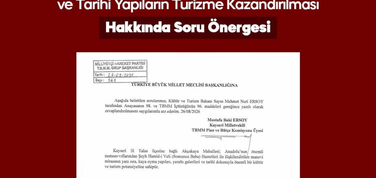 Somuncu Baba Çilehanesi ve yeraltı yapıları turizme kazandırılması için soru önergesi