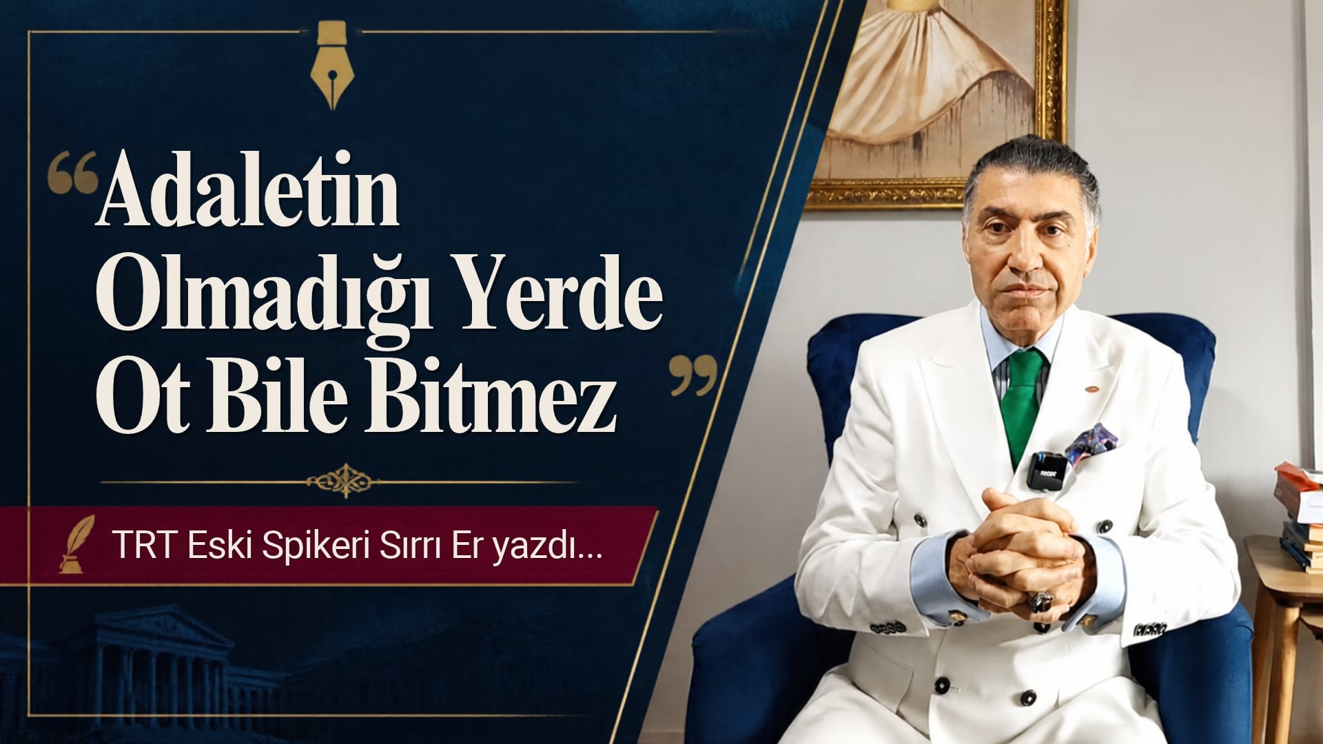 Adaletin Olmadığı Yerde Ot Bile Bitmez