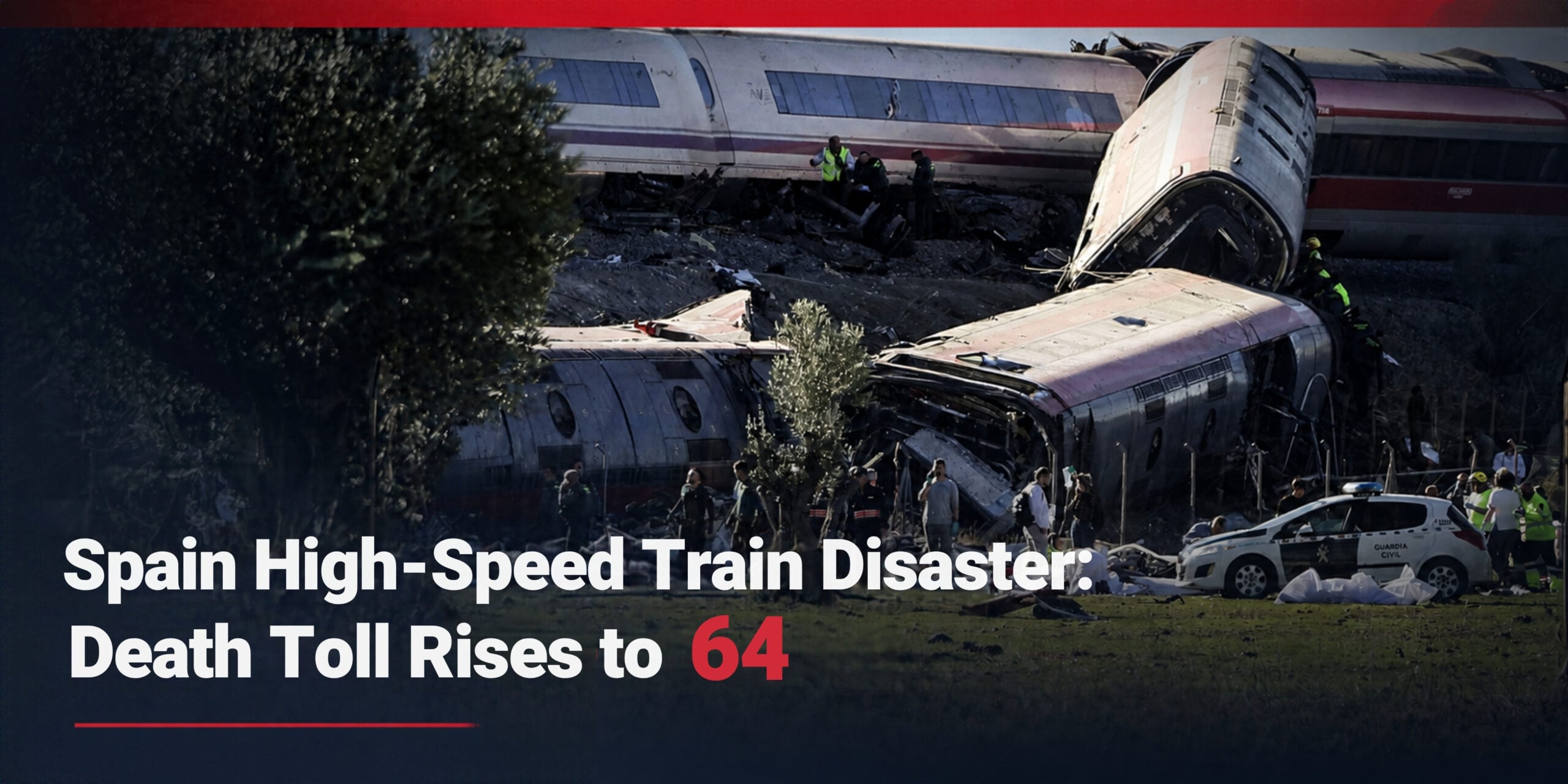 Spain High-Speed Train Disaster: Death Toll Rises to 64