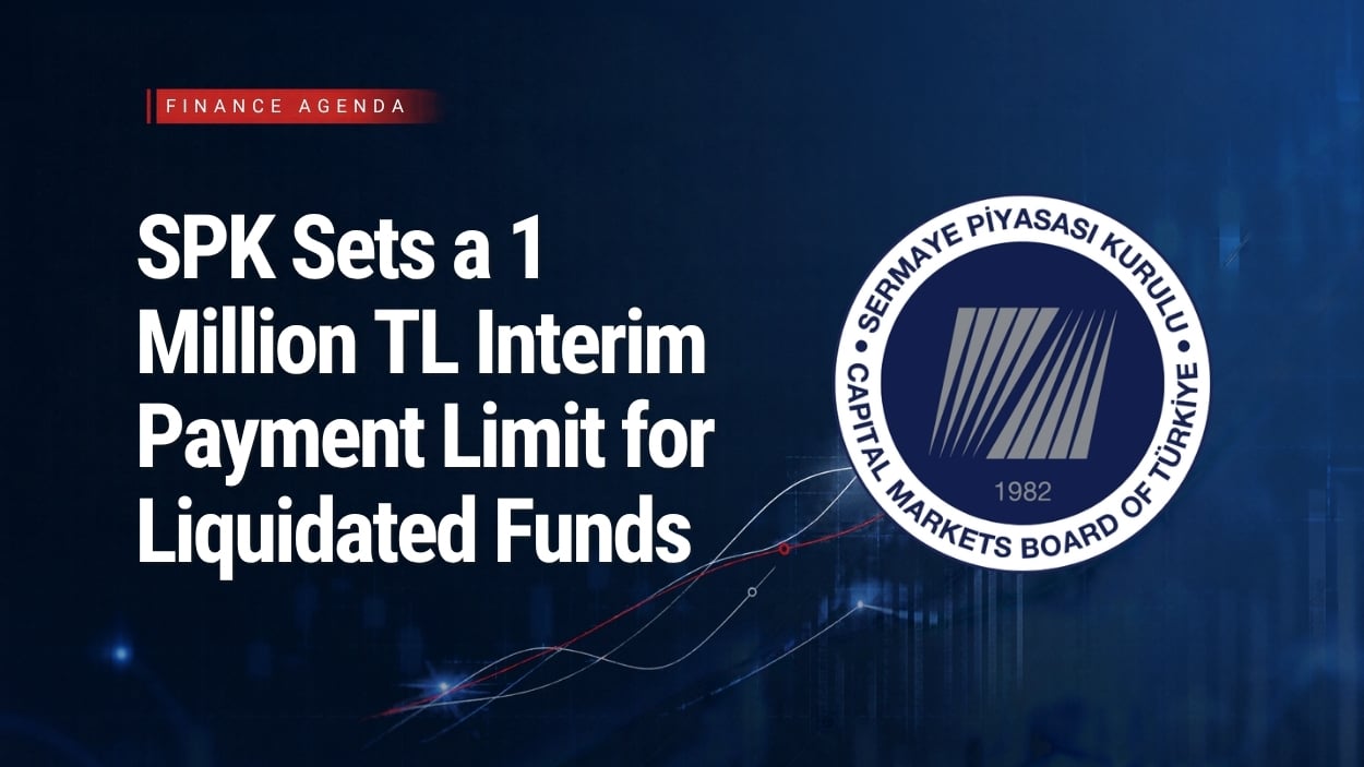 SPK Sets TRY 1 Million Cap for Interim Payments to Investors