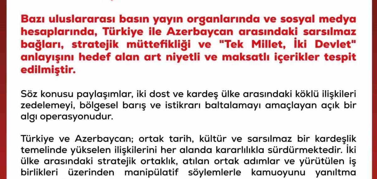 Türkiye ile Azerbaycan ilişkilerini hedef alan maksatlı içeriklere karşı uyarı yapıldı